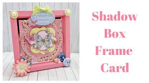 Continue the process by adding each card layer next to the previous layer. Shadow Box Frame Card Mixed Up Craft