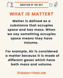 Wordreference random house unabridged dictionary of american english © 2021. What Is Matter Definition And Characteristics What Is Matter Definition Of Matter Classical Physics