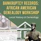 Bankruptcy Records: African American Genealogy event image