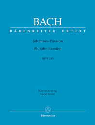 During bach's lifetime there were four different performances. Bach Johann Sebastian St John Passion Bwv 245 Barenreiter Verlag