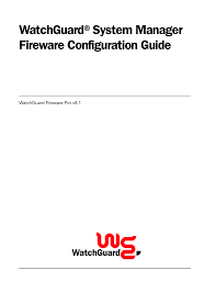 Watchguard System Manager Fireware Configuration Guide