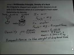 Students develop the procedure to find the density of irregular objects, using the concrete experiences with density from previous labs. Archimedes Principle Density Of Irregular Object Youtube