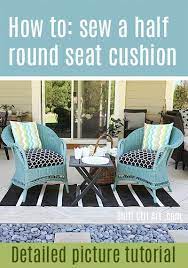 How To Sew A Half Round Seat Cushion Cover For My Outdoor Wicker Chairs Round Seat Cushions Outdoor Wicker Chairs Sewing Cushions