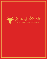 The holiday celebrates the start of the new year according to the chinese calendar, and falls in january or february according to the gregorian. Amazon Com Year Of The Ox 2021 Calendar Planner Spring Festival Traditional Chinese Lunar New Year Red Cover 9798579954633 Marjb Twenty Twenty Stellar Publishing Books