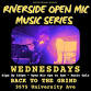 RIVERSIDE OPEN MIC MUSIC SERIES @ BACK TO THE GRIND event image