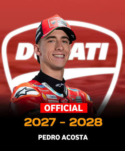 Pebalap Spanyol Pedro Acosta resmi bergabung dengan Ducati Lenovo Team  untuk musim 2027 dan 2028 guna menggantikan posisi Francesco 'Pecco'  Bagnaia. Pihak manajemen Ducati menyatakan kepuasan mereka atas kesepakatan  kontrak baru ini