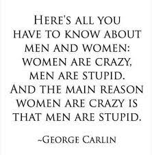 Men Make Woman Crazy Funny Quotes Quotations Quotes No one ever asks that question. men make woman crazy funny quotes