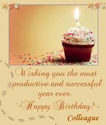 Birthday Quotes For Male Coworker Birthday Wishes For Colleague Birthday Images Messages And Quotes For Colleague Birthday Wishes And Images Birthday Wishes Happy Birthday Colleague