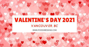 A venir / notre menu de la saint valentin (à emporter ou en livraison) sera disponible à la commande à partir du 02 février et au minimum 48h à l'avance. Valentine S Day Vancouver 2021 Restaurants Things To Do Gift Ideas