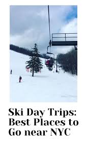 Ski Day Trips From Nyc Less Than 2 Hours From Nyc In 2020 With Images Day Trips Day Trip To Nyc Family Ski Vacation