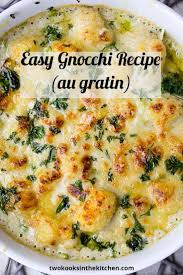 Easy Gnocchi Recipe Au Gratin Two Kooks In The Kitchen Recipe Gnocchi Recipes Easy Recipes Gnocchi Recipes