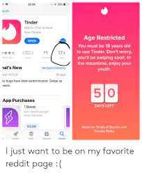 So good on you jordan, you did the right thing. lmfao, really? 2234 35 Arch Tinder Match Chat Meet New People Age Restricted Open You Must Be 18 Years Old To Use Tinder Don T Worry You Ll Be Swiping Soon In The Meantime Enjoy