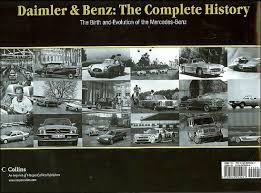 Later that year, wilheim maybach and gottlieb daimler converted a stagecoach with a petrol engine. Daimler Benz The Complete History The Birth And Evolution Of The Mercedes Benz By Dennis Adler Hardcover Barnes Noble