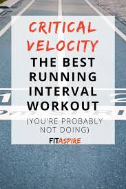 Critical Velocity Best Interval Running Workout Fitaspire