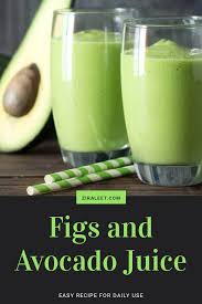 Figs And Avocado Juice Easy Recipe For Daily Use Recipe Avocado Juice Easy Healthy Recipes Avocado