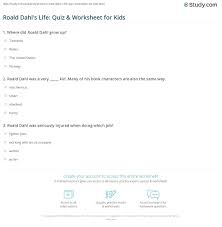 Take our quiz and test that theory. Roald Dahl S Life Quiz Worksheet For Kids Study Com
