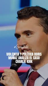 El periodista y autor Boris Muñoz analiza el atentado contra Charlie Kirk y  reflexiona sobre cómo la violencia se ha convertido en un nuevo lenguaje  político en nuestros tiempos. 🗳️, #ShirleyRadio ...