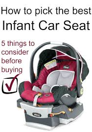 How To Select The Best Infant Car Seat 5 Things You Need To Consider Before Buying Baby Car Seats Car Seats Chicco Keyfit 30