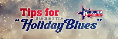 Tips For Handling The Holiday Blues Hope For The Warriors
