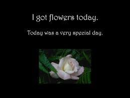 Last night, he finally killed me. I Got Flowers Today Ppt Download