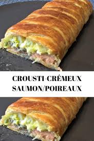 Salmon Leek Crousti Creams Recipes From The World En 2020 Recettes De Cuisine Recette Saumon Recette