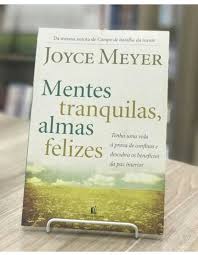 Frases Joyce Meyer Campo De Batalha Da Mente Pin De Reby Laurindo Em Livros Vida Feliz Mente Tranquila Joyce Meyer