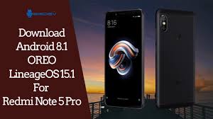 Download Android 8 1 Oreo Lineageos 15 1 For Redmi Note 5 Pro Note 5 All Mobile Phones Android