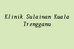 1 isikule meeldis see ettevõte. Klinik Sulaiman Kuala Trengganu Poliklinik In Kuala Trengganu