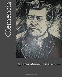 Clemencia (Spanish Edition): Altamirano, Ignacio Manuel, Winter, Erick:  9781535188524: Books
