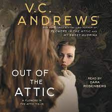 Maybe you would like to learn more about one of these? Amazon Com Out Of The Attic Attic Series Book 2 Dollanganger Family Series Book 7 The Attic Series 2 9781797100937 V C Andrews Books