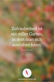Zufriedenheit Gedanken Zitate Zufriedenheit Spruche Lebensweisheiten Spruche