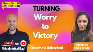 Turning Worry to Victory with Mehwish Sadiq Bhatti