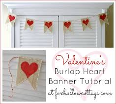 6 foot long heart burlap flag banner. Valentine S Day Banner In Burlap A Tutorial Valentine S Day Diy Valentines Diy Valentine Day Wreaths