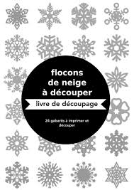 Gabarits De Flocons De Neige En Papier Cabane A Idees Flocons De Neige En Papier Flocons De Neige A Decouper Comment Faire Des Flocons De Neige