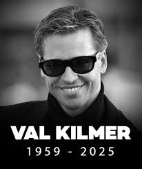 RIP Val…. Our sympathy to the family. Neither movie would have been the  same without Val…