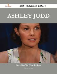 Ashley Judd 209 Success Facts