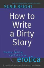 For Aspiring Erotica Writers And Authors In Any Genre Who Want To Make The Good Parts Great Susie Bright Is The First And Reigning Q Writing Writi