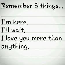 1 I Ll Always Be Here For You I Ll Never Leave You 2 I Ll Wait Even If It Takes 3 Years I Ll W Relationship Quotes Inspirational Quotes Quotes For Him