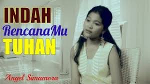 Check spelling or type a new query. Chords For Indah Rencanamu Tuhan Angel Simamora Cover Video