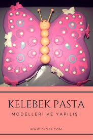 kelebek pasta modelleri ve yapilisi kelebekler pasta klasik