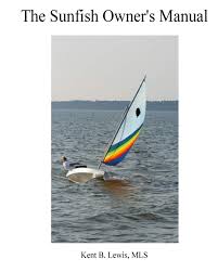 An original class legal alcort 5 panel sail with only 1 cigarette tip size hole, sail it for years to come, daggerboard and rudder wood is original, but has had many coats of marine varnish put on in the last 2 years. Sunfish Owners Manual Buy Sail Maintain Repair And Sell Your Sunfish Lewis Kent B Lewis Audrey Carol Heuer Jack Heuer Adrienne Glos Alan 9781484987216 Amazon Com Books