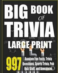Whether you hope to have one child or six, there's no right or wrong answer when it comes to size. Big Book Of Trivia Large Print Edition 997 Random Fun Facts Trivia Questions Sports Trivia Pub Quiz Stuff And Anecdotes To Amaze Your Family And Friends By Adicus Abbott 2016 Trade