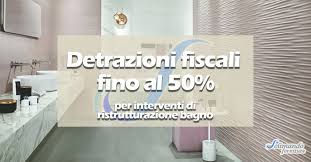 Gli interventi su immobili residenziali e le spese per i quali spetta la detrazione irpef del 50 per cento, secondo quanto stabilito dall'art. Detrazioni Fiscali Per La Ristrutturazione Del Bagno Solimando Forniture