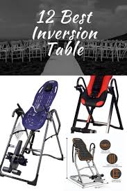 12 Best Inversion Tables Of 2020 Buyer S Guide In 2020 Inversion Table Inversions Best
