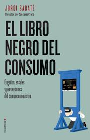 Gran medida a esta el libro negro mistico.pdf el libro negro misticox usua. El Libro Negro Del Consumo Jordi Sabate Roca Libros