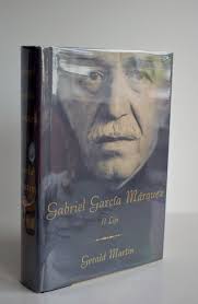 Gabriel Garca-A Marquez: A Life by Gerald Martin