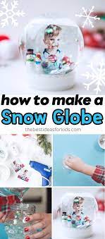 How To Make A Snow Globe The Best Ideas For Kids Diy Gifts For Kids Snow Globe For Kids Snow Globe Crafts