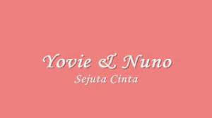 Lagu yang di nyanyikan zaviscos ini adalah album. Download Lagu Sejuta Cinta Dari Yovie Nuno 4 27 M Dunialagu