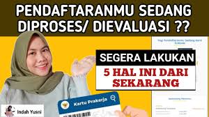 Perlu diketahui bahwa tulisan kartu prakerja sedang diproses tersebut, bukan berarti peserta dipastikan lolos kartu prakerja. Pendaftaran Prakerja Sedang Diproses Dievaluasi Segera Persiapkan 5 Hal Ini Youtube