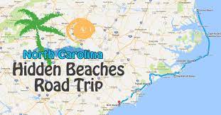 Map Of Carolina Beach Nc Hidden Beaches Road Trip To The Best Hidden Beaches In North Carolina
